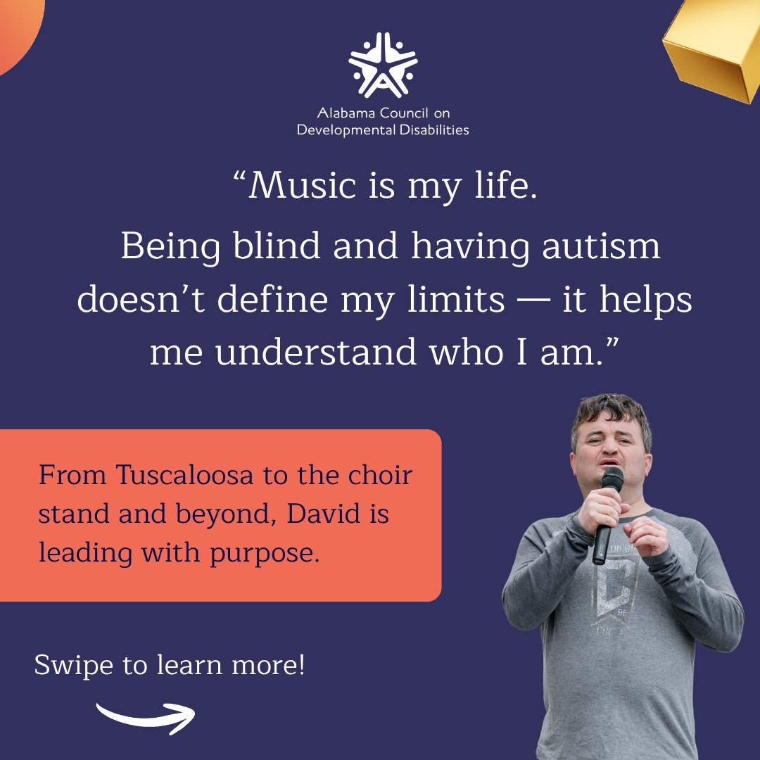 ACDD advocate story: David, a blind musician with autism from Tuscaloosa.